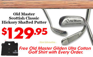 CHRISTMAS SHOPPING? BUY A HICKORY SHAFTED PUTTER, GET FLAG STICK SET, SHIRT FREE